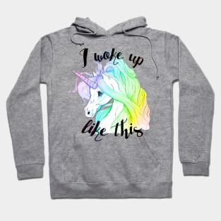 I Woke Up Like This - Unicorn Hoodie